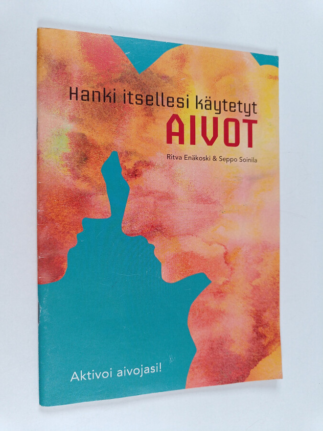 Ritva Enäkoski : Hanki itsellesi käytetyt aivot : aktivoi...