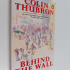 Colin Thubron : Behind the wall : a journey through China - pikkukuva 1