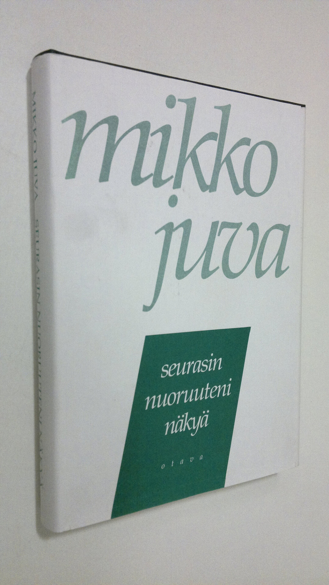 Mikko Juva : Seurasin nuoruuteni näkyä : muistettavaa vuo...