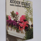 Salme (suom.) Kauppinen : Kodin kukat : Näin hoidan kukki... - pikkukuva 1