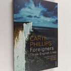 Caryl Phillips : Foreigners : three English lives - pikkukuva 1