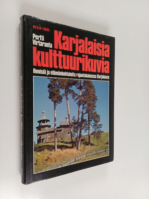 Pertti Virtaranta : Karjalaisia kulttuurikuvia : ihmisiä ...
