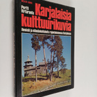 Pertti Virtaranta : Karjalaisia kulttuurikuvia : ihmisiä ... - pikkukuva 1