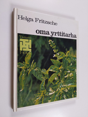 Helga Fritzsche : Oma yrttitarha