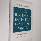 V. J. Ihalainen : Ihmistuntemusta koti- ja itsekasvatusta... - pikkukuva 1
