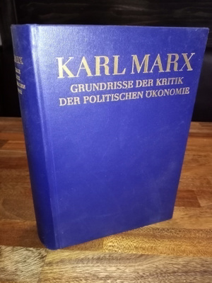 MARX : GRUNDRISSE DER KRITIK DER POLITISCHEN ÖKONOMIE