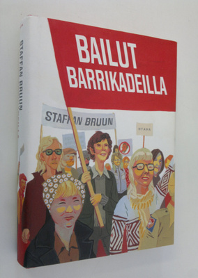 Staffan Bruun : Bailut barrikadeilla