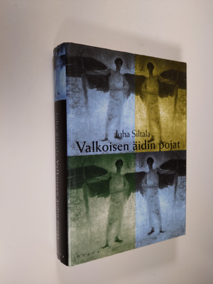 Juha Siltala : Valkoisen äidin pojat : siveellisyys ja se...