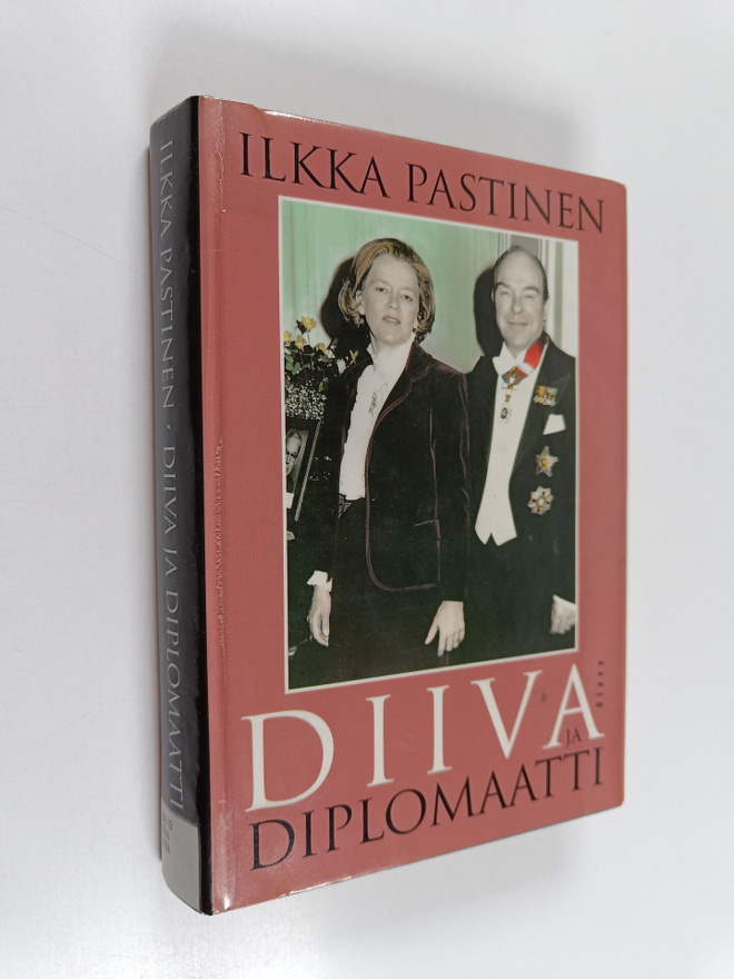 Ilkka Pastinen : Diiva ja diplomaatti : neljä vuosikymmen...