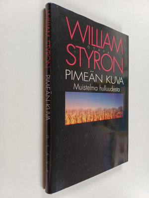 William Styron : Pimeän kuva : muistelma hulluudesta