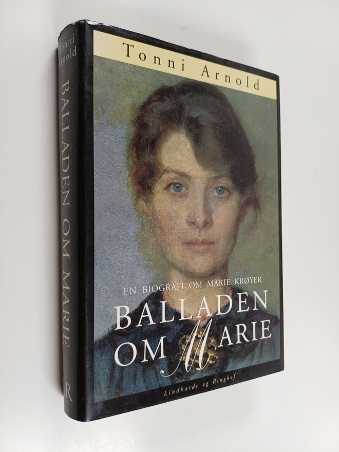 Tonni Arnold : Balladen om Marie : en biografi om Marie K...