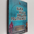 Ville Blåfield : Kuka hullu haluaa poliitikoksi - pikkukuva 1