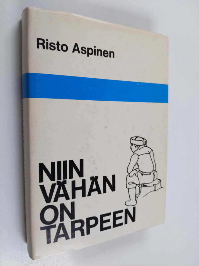 Risto Aspinen : Niin vähän on tarpeen eli Lammenahon erak...