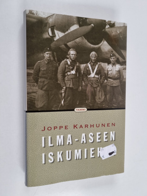 Joppe Karhunen : Ilma-aseen iskumiehiä