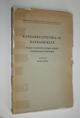 Martti (toim.) Rapola : Kansankulttuuria ja kansankieltä ...
