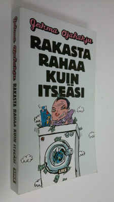 Jorma Ojaharju : Rakasta rahaa kuin itseäsi : rikosromaani
