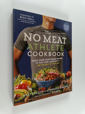 Matt Frazier ym. : The No Meat Athlete Cookbook - Whole F...