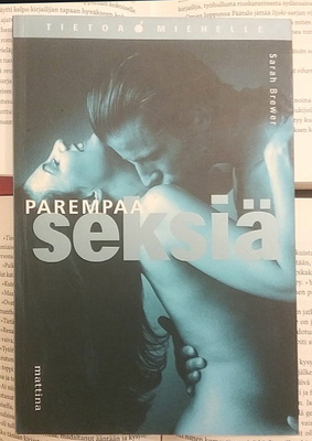 Sarah Brewer - Parempaa seksiä: tietoa miehelle (nid.)