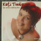 Kati Tuulia • Se onko rakkautta CDr-Single - pikkukuva 1