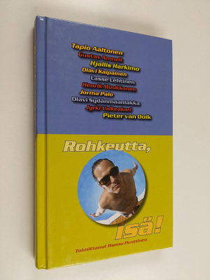 Rohkeutta, isä!