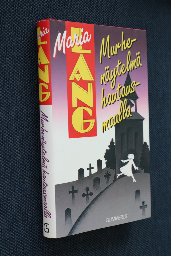 Maria Lang : Murhenäytelmä hautausmaalla ( 2.p. 1996 )