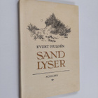 Evert Hulden : Sand lyser - pikkukuva 1