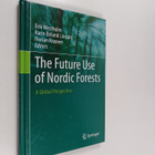 Erik Westholm : The future use of Nordic forests : a glob... - pikkukuva 1