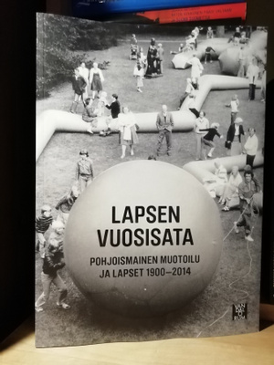 Pohjoismainen muotoilu ja lapset 1900-2014 - 1.p.Uusi