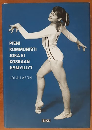 Lola Lafon: Pieni kommunisti joka ei koskaan hymyillyt