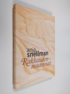 Anja Snellman : Rakkauden maanosat