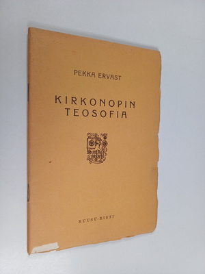 Pekka Ervast : Kirkonopin teosofia : kolme esitelmää