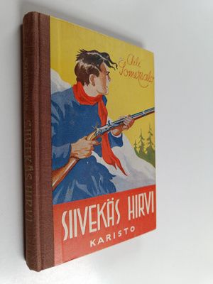 Aili Somersalo : Siivekäs hirvi : kertomus vuosilta 1808-...