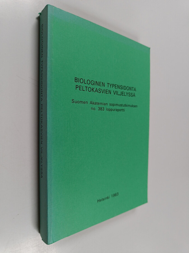 Biologinen typensidonta peltokasvien viljelyssä : Suomen ...