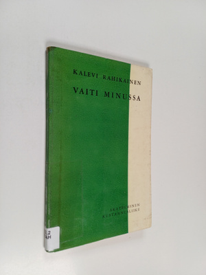 Kalevi Rahikainen : Vaiti minussa