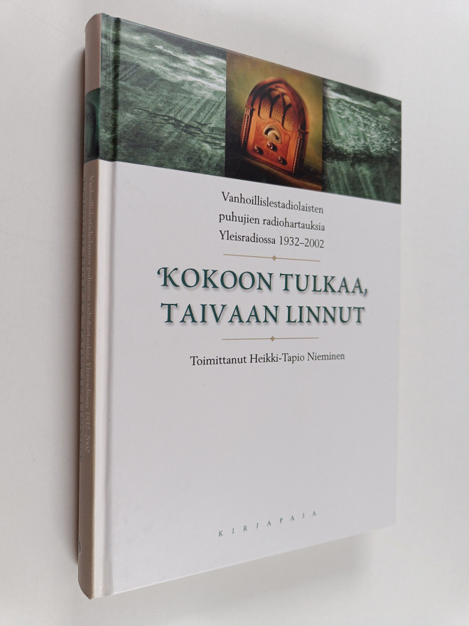 Heikki-Tapio Nieminen : Kokoon tulkaa, taivaan linnut : v...