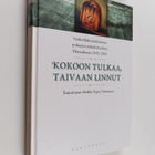 Heikki-Tapio Nieminen : Kokoon tulkaa, taivaan linnut : v... - pikkukuva 1