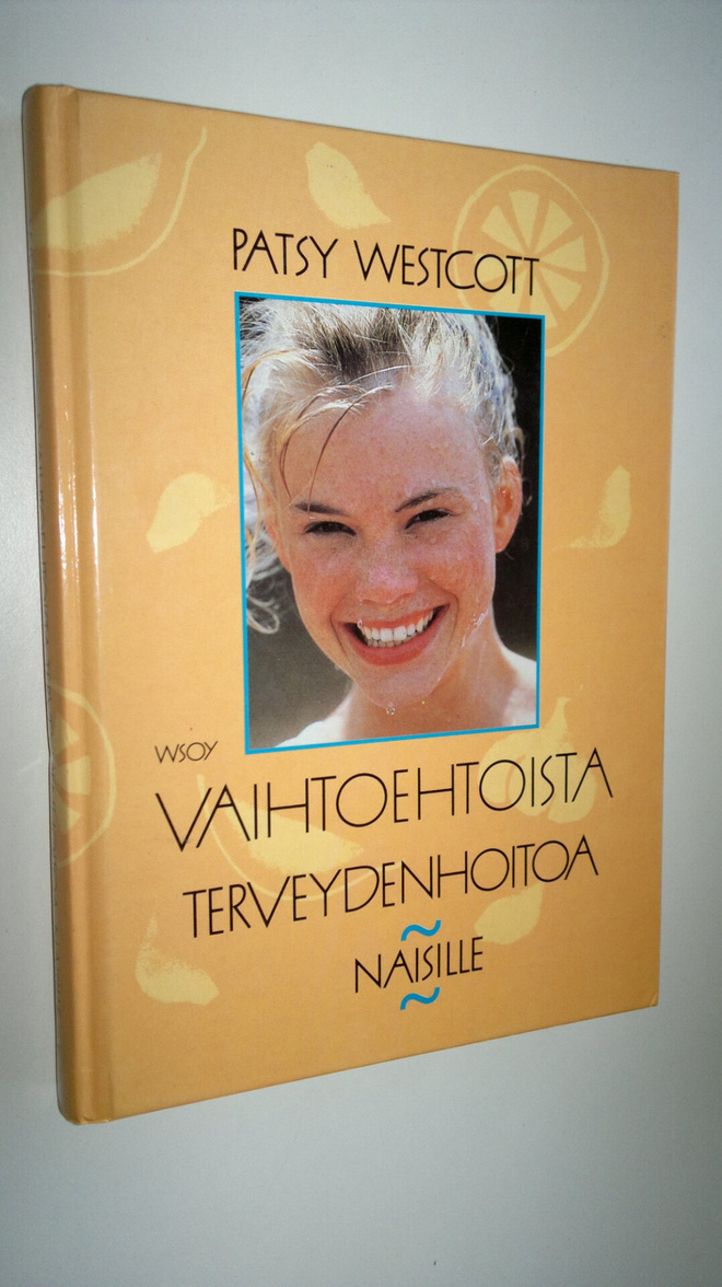 Patsy Westcott : Vaihtoehtoista terveydenhoitoa naisille ...