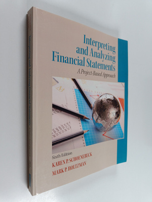 Mark P. Holtzman ym. : Interpreting and Analyzing Financi...
