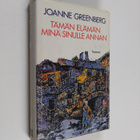 Joanne Greenberg : Tämän elämän minä sinulle annan - pikkukuva 1