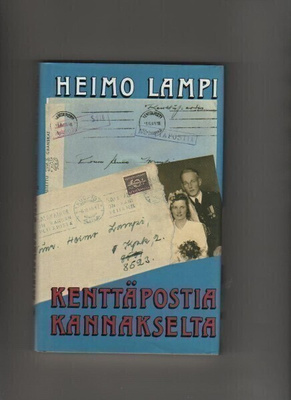 Lampi, Heimo: Kenttäpostia Kannakselta, Kirjapaja 1994, skp.