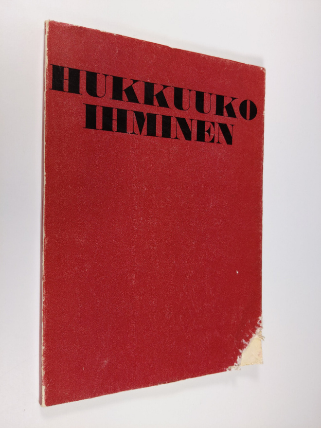 Hukkuuko ihminen : Ajatuksia ihmisestä ja yhteiskunnasta ...