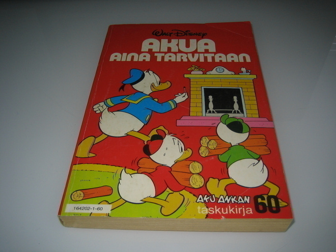 Aku Ankan Taskukirja 60: Akua Aina Tarvitaan 1p