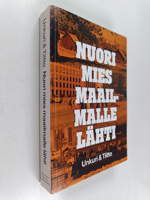 Veikko Tiitto ym. : Nuori mies maailmalle lähti