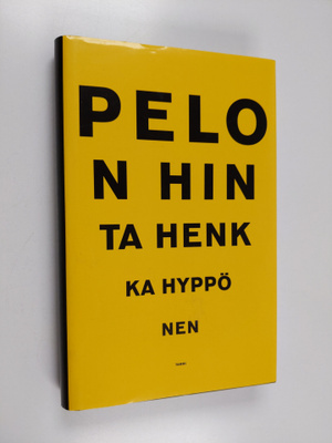 Henkka Hyppönen : Pelon hinta