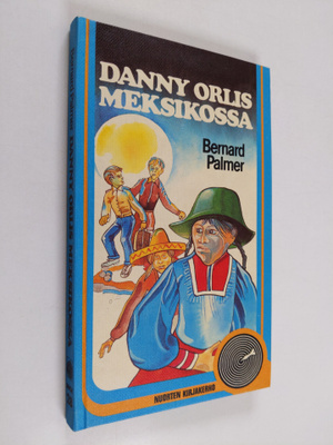 Bernard Palmer : Danny Orlis Meksikossa