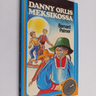 Bernard Palmer : Danny Orlis Meksikossa - pikkukuva 1