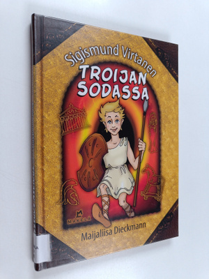Maijaliisa Dieckmann : Sigismund Virtanen Troijan sodassa