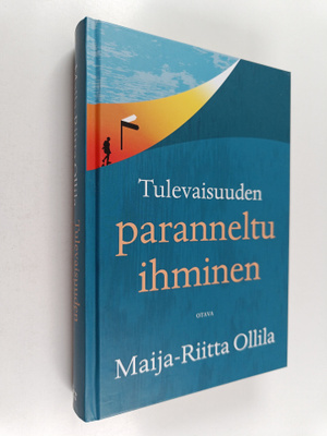 Maija-Riitta Ollila : Tulevaisuuden paranneltu ihminen