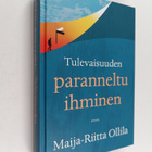 Maija-Riitta Ollila : Tulevaisuuden paranneltu ihminen - pikkukuva 1