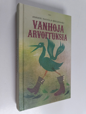 Vanhoja arvoituksia - Mikä se on? : perinteellisiä arvoit...